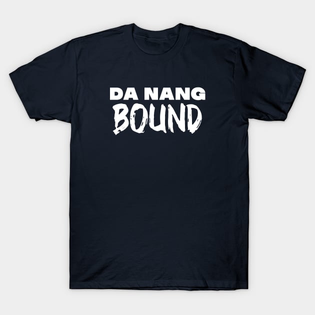 Da Nang holiday. Perfect present for mother dad father friend him or her T-Shirt by SerenityByAlex